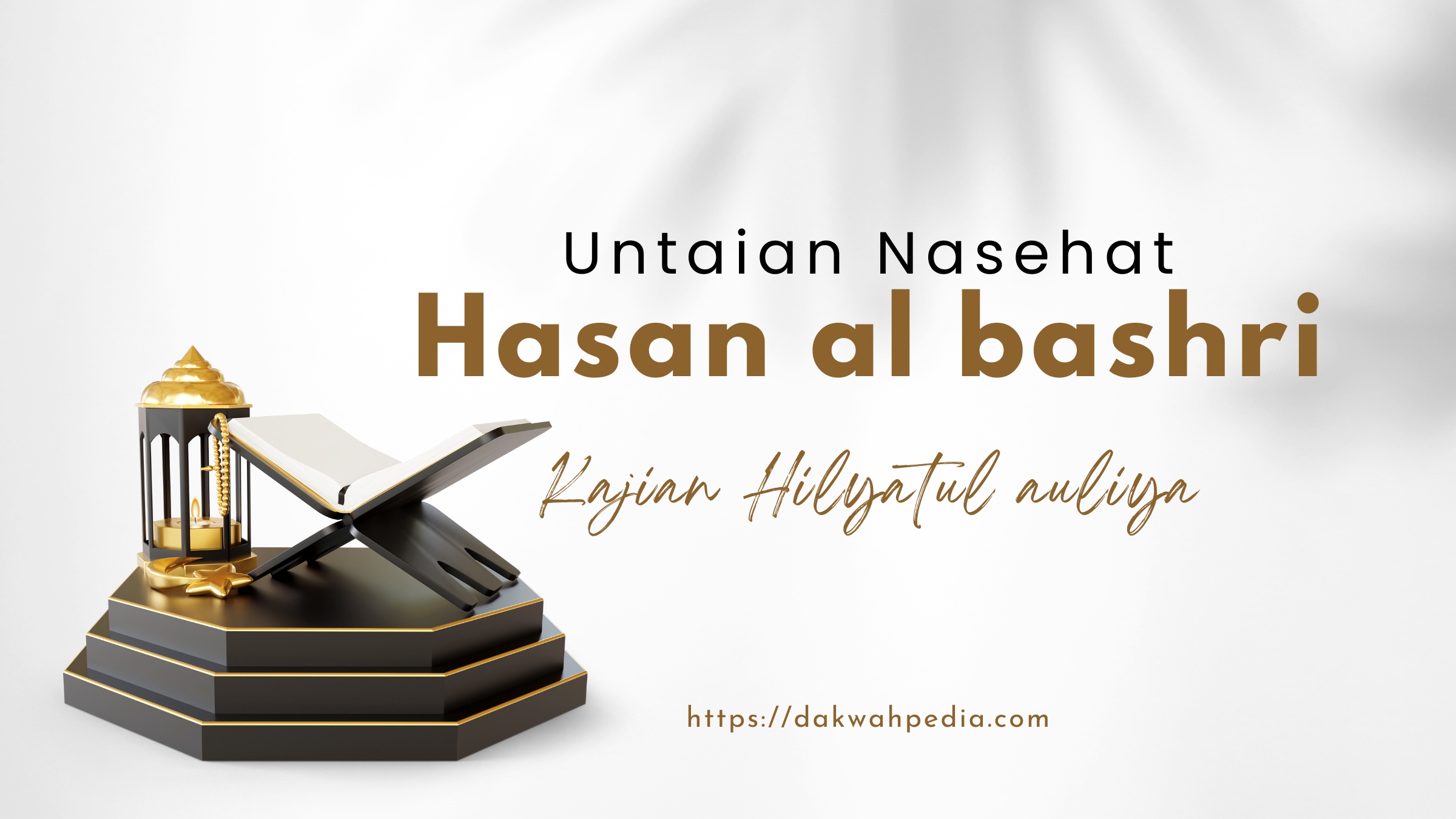 Untaian Nasehat Imam Hasan al – Bashri